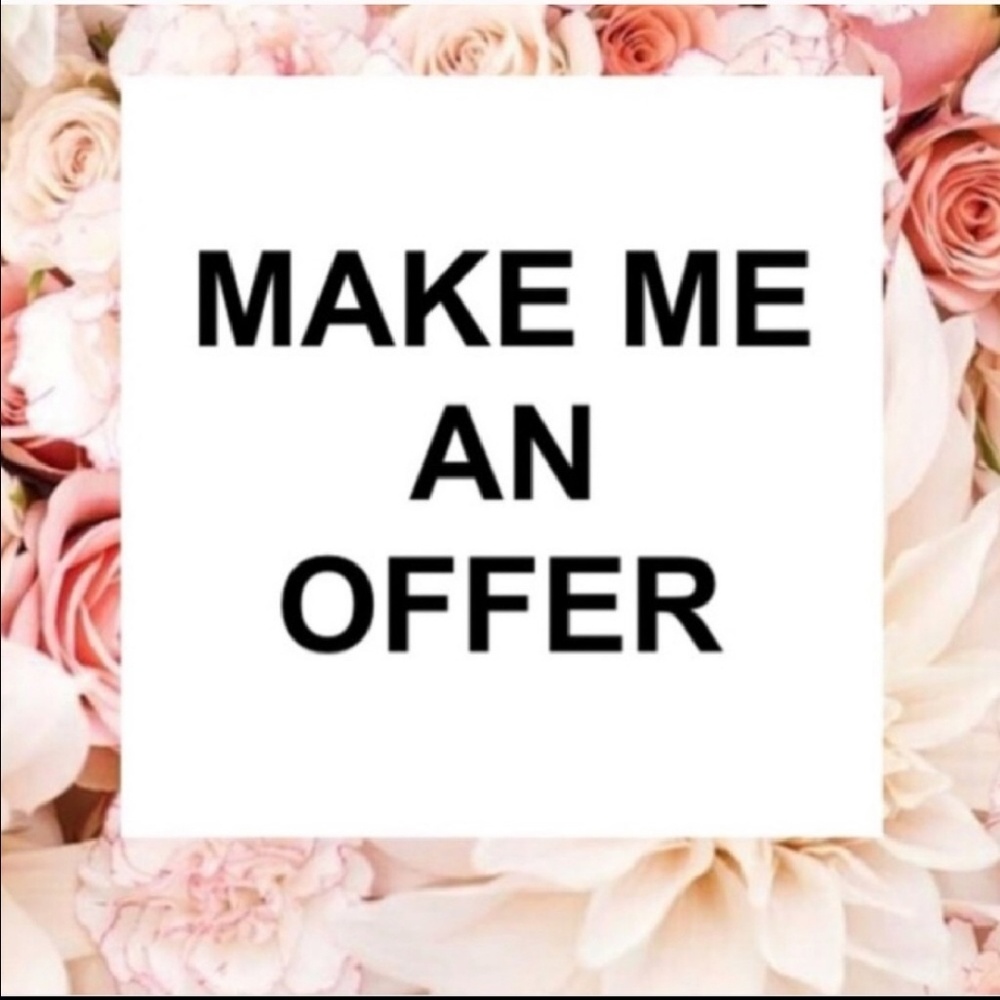 I am open to offers!